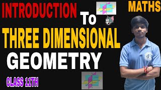 INTRODUCTION TO THREE DIMENSIONAL GEOMETRY CLASS 11TH  BY FUCUT CLASSES [upl. by Enilamme]