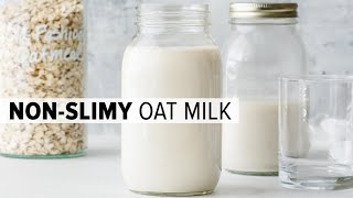 HOW TO MAKE OAT MILK  not slimy  secret trick [upl. by Lertram]