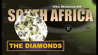 The History of Diamonds In South Africa  Injibs Network [upl. by Dellora]