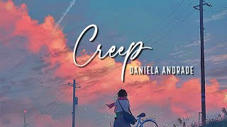 Creep  Daniela Andrade lyrics video [upl. by Dirgis581]