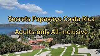 Secrets Papagayo Costa Rica Adultsonly Allinclusive [upl. by Yarod]