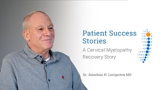 Dr Jonathan Lustgarten quotThere Was No Painquot  A Cervical Myelopathy Recovery Story with Jerry [upl. by Packer357]