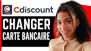 Comment Changer De Carte Bancaire Sur Cdiscount  En 2024 [upl. by Stephenie]