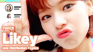 TWICE  Likey Line Distribution with ColorCoded Lyrics [upl. by Aknayirp]