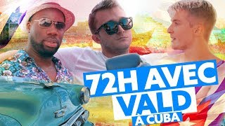 72h avec Vald à Cuba [upl. by Post]