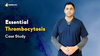 Essential Thrombocytosis  Case Study  Hematology Video  Medicine Education  VLearning [upl. by Enomrej]