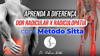 DOR RADICULAR vs RADICULOPATIA COMO DIFERENCIAR COM o MÉTODO SITTA de FISIOTERAPIA Dr Robson Sitta [upl. by Ynaffets943]