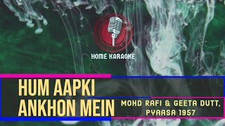 Hum Aapki Ankhon Mein  Duet  Mohd Rafi amp Geeta Dutt Pyaasa 1957  Home Karaoke [upl. by Greenquist]