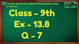 Class 9th  Ex  138 Q 7  Surface Areas and Volumes  CBSE NCERT [upl. by Cusack]