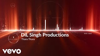 DiL Singh  Thora Thora Official Music Video [upl. by Adraynek]