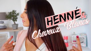 CHEVEUX BLANCS amp COLORATION Végétale Henné  Mes Astuces ✨🌿 [upl. by Soneson856]