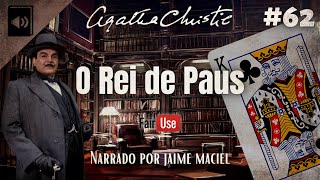 62  Audiolivro  O Rei de Paus  Agatha Cristie [upl. by Marteena]