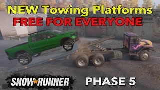 SNOWRUNNER NEWS PHASE 5 NEW TOWING PLATFORMs FREE FOR EVERYONE [upl. by Otis]