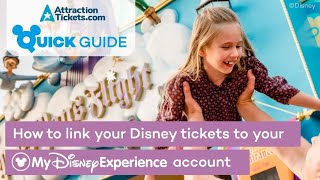 How to link Disney tickets to My Disney Experience account  AttractionTicketscom [upl. by Zapot676]