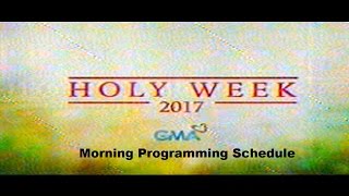 GMA Holy Week 2017 Morning Schedule [upl. by Aryas]