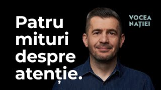 Patru mituri despre atenție Vocea Nației 242 [upl. by Benoit]