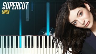 Lorde  quotSupercutquot Piano Tutorial  Chords  How To Play  Cover [upl. by Ecyarg98]