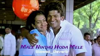 Male Ninthu Hoda Mele SlowedReverb  SoulBeats  Milana Kannada Movie [upl. by Ocirderf]