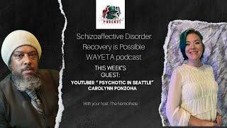 Schizoaffective disorder We Can Recover WAYETA podcast [upl. by Chandless]