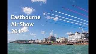 Eastbourne Air Show 2017 Highlights [upl. by Utica944]