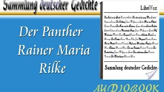 Der Panther Rainer Maria Rilke Hörbuch Sammlung deutscher Gedichte Audiobook [upl. by Jillene]