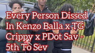 Every Person Dissed In Kenzo Balla x TG Crippy x PDot Sav  5th To Sev [upl. by Lidaa]