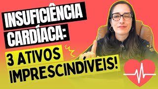 Insuficiência Cardíaca Congestiva Conheça 3 Ativos Imprescindíveis [upl. by Ellened]