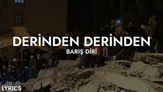 Barış Diri  Derinden Derinden Sözleri [upl. by Rehptosirhc25]