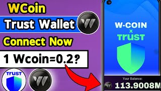 How to connect trust Wallet in W coin  Wcoin Wallet Connect Wcoin listing Update 2024 New Mining [upl. by Yrred]