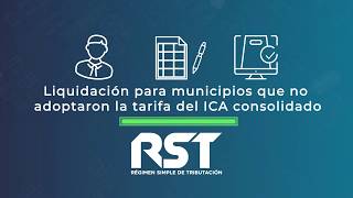 Liquida los anticipos del RST en municipios que NO adoptaron la tarifa del ICA consolidado  DIAN [upl. by Gnoz317]