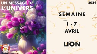 LION SEMAINE DU 1 AU 7 AVRIL 2024 MESSAGES HOROSCOPE [upl. by Calandria]