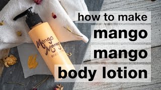 How to Make DIY Mango Mango Body Lotion [upl. by Corney]