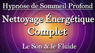 Nettoyage Énergétique Complet Hypnose pour Dormir Cloches Tibétaines [upl. by Keare]