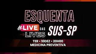 Esquenta Live das Lives  SUS  SP 2024  Medicina Preventiva [upl. by Darrey719]