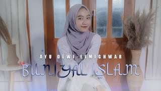 BUNIYAL ISLAM ALA KHAMSIN  AYU DEWI ELMIGHWAR COVER MUSIC VIDEO [upl. by Alleber]