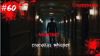 60 Neustart I Crocottas Whisper Creepypasta [upl. by Iren]