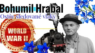 Bohumil Hrabal  Ostře sledované vlaky rozbor díla k maturitě [upl. by Frisse]