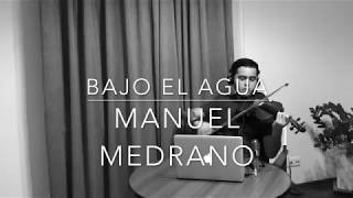 Bajo El Agua  Manuel Medrano Live Cover by Emilio Pelaez [upl. by Patience]