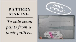 No Side Seam Pants  Quick Pattern Drafting Tutorial Part 1 [upl. by Haggi]