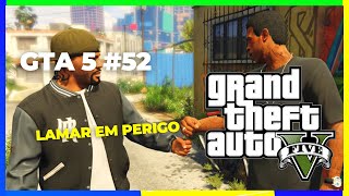 GTA 5 52  Lamar Em Perigo [upl. by Josee314]