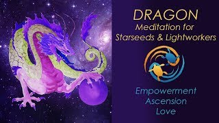 Ascend With Dragons Guided Meditation for Starseeds and Lightworkers [upl. by Eniretac]