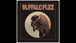 Buffalo Fuzz quotAint Seen A Centquot [upl. by Dnomed]