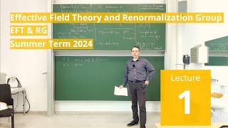 Lec 1  Effective Field Theory and Renormalization Group summer 2024 · TU Dresden [upl. by Chenay]