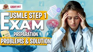 USMLE Step 1 Exam  Problems amp Solutions  Pass in First Attempt with Cardiff MED [upl. by Nennarb]