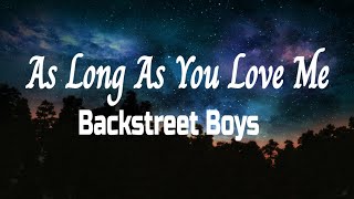 Backstreet Boys  As Long As You Love Me Lyrics [upl. by Giark]