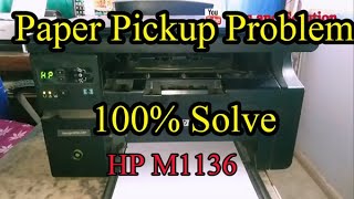 How to fix paper pickup problem in Hp M1136  Tips and solution in hindi [upl. by Nylzaj]