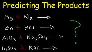 Predicting The Products of Chemical Reactions  Chemistry Examples and Practice Problems [upl. by Hoisch]