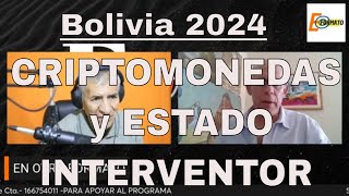 El DILEMA de las CRIPTOMONEDAS en Bolivia y el Estado Interventor [upl. by Ambros]