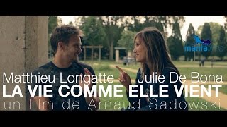 La vie comme elle vient de Arnaud Sadowski avec Julie de Bona et Matthieu Longatte ENG Sub [upl. by Marlee568]