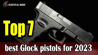 TOP 7 best Glock pistols for 2023 [upl. by Sharia]